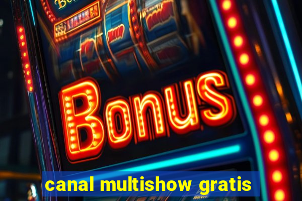 canal multishow gratis